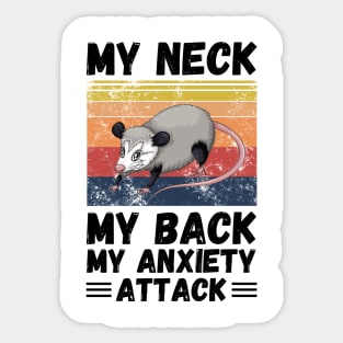 My Neck My Back My Anxiety Attack Vintage Funny Opossum Lover Sticker